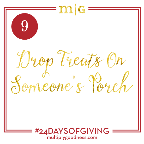 Drop Treats on Someone's Porch